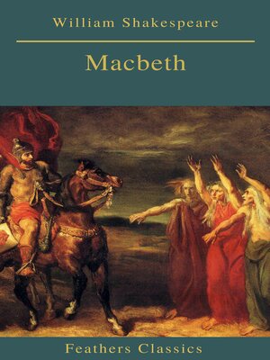 cover image of Macbeth (Best Navigation, Active TOC)(Feathers Classics)